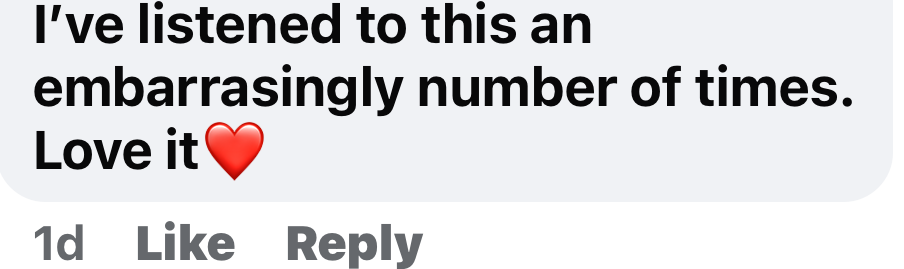 A social media comment expressing enjoyment of listening to a certain sound repeatedly, with a red heart emoji.