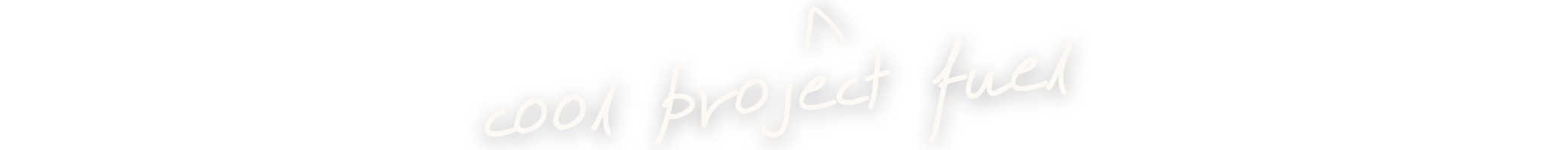 Cool project fuel written in handwritten font