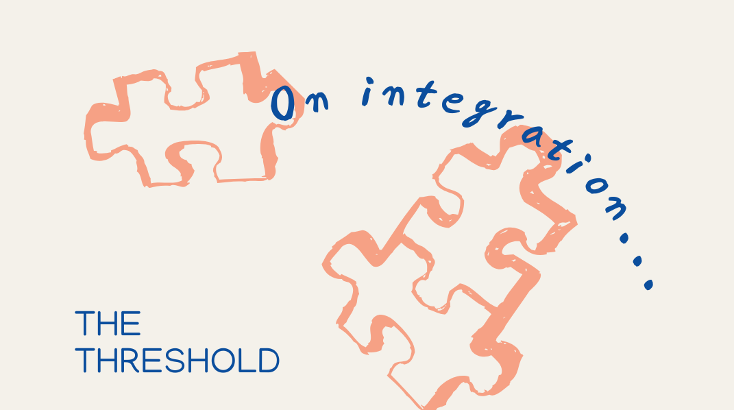 Integration as a Practice