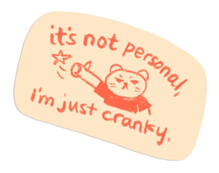 A cream-colored sticker with a drawing of a bear raising a paw with a spark and a peace sign. The text reads, "it's not personal, I'm just cranky."