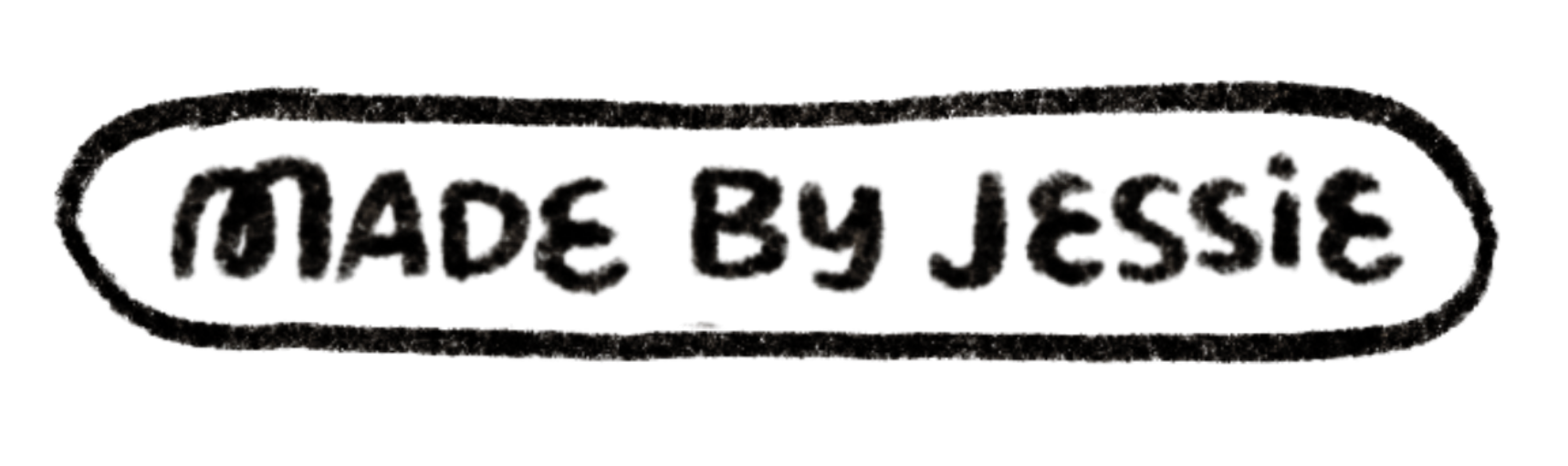 Text that reads 'made by jessie' inside a rounded rectangle outline