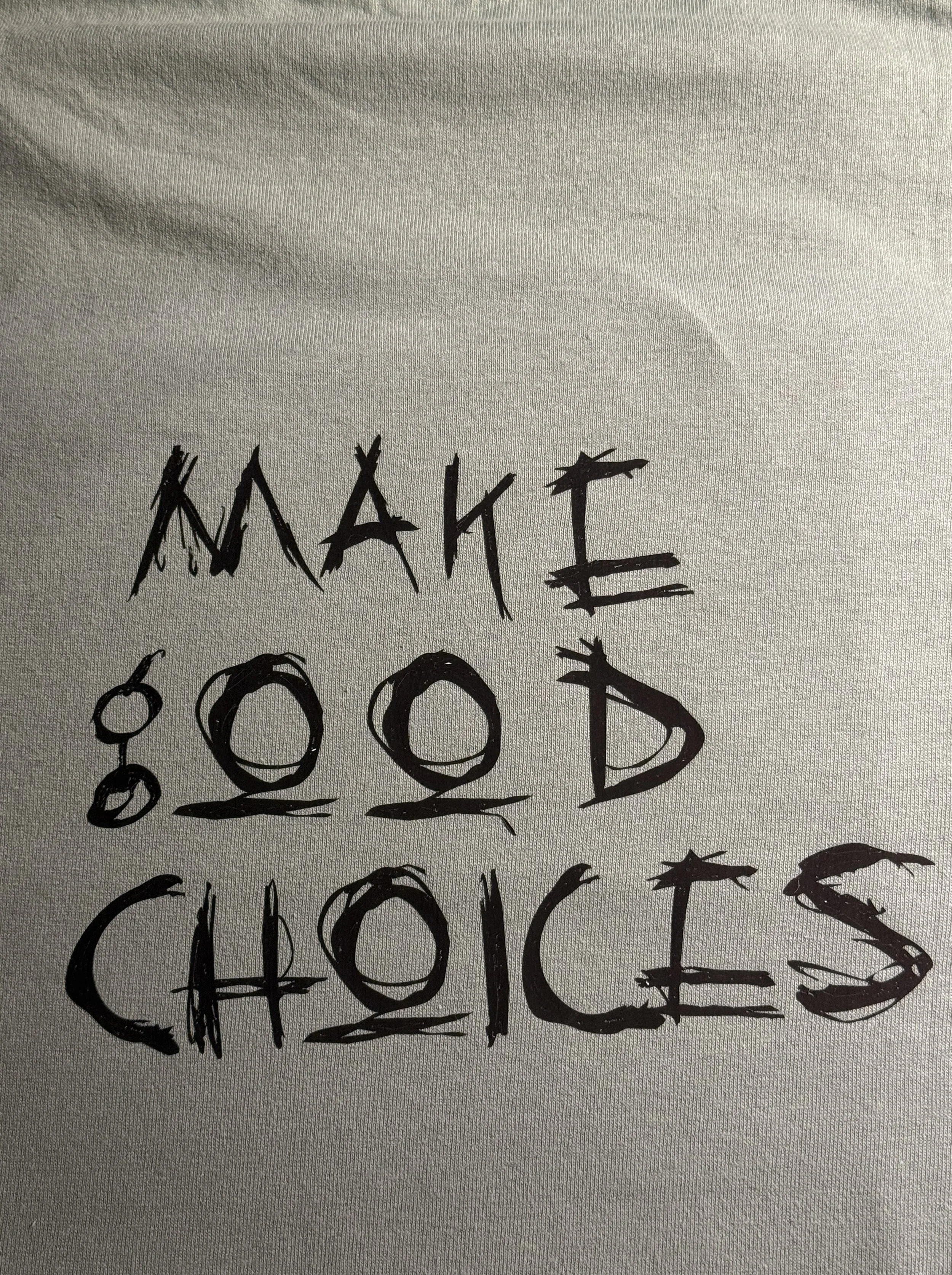 Make Good Choices