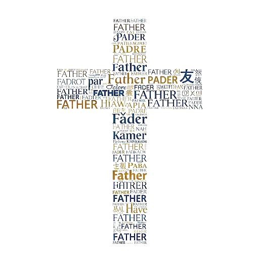 The image features a cross-shaped arrangement of the word 'Father' in various languages and fonts, including English, Spanish, Chinese, and others.