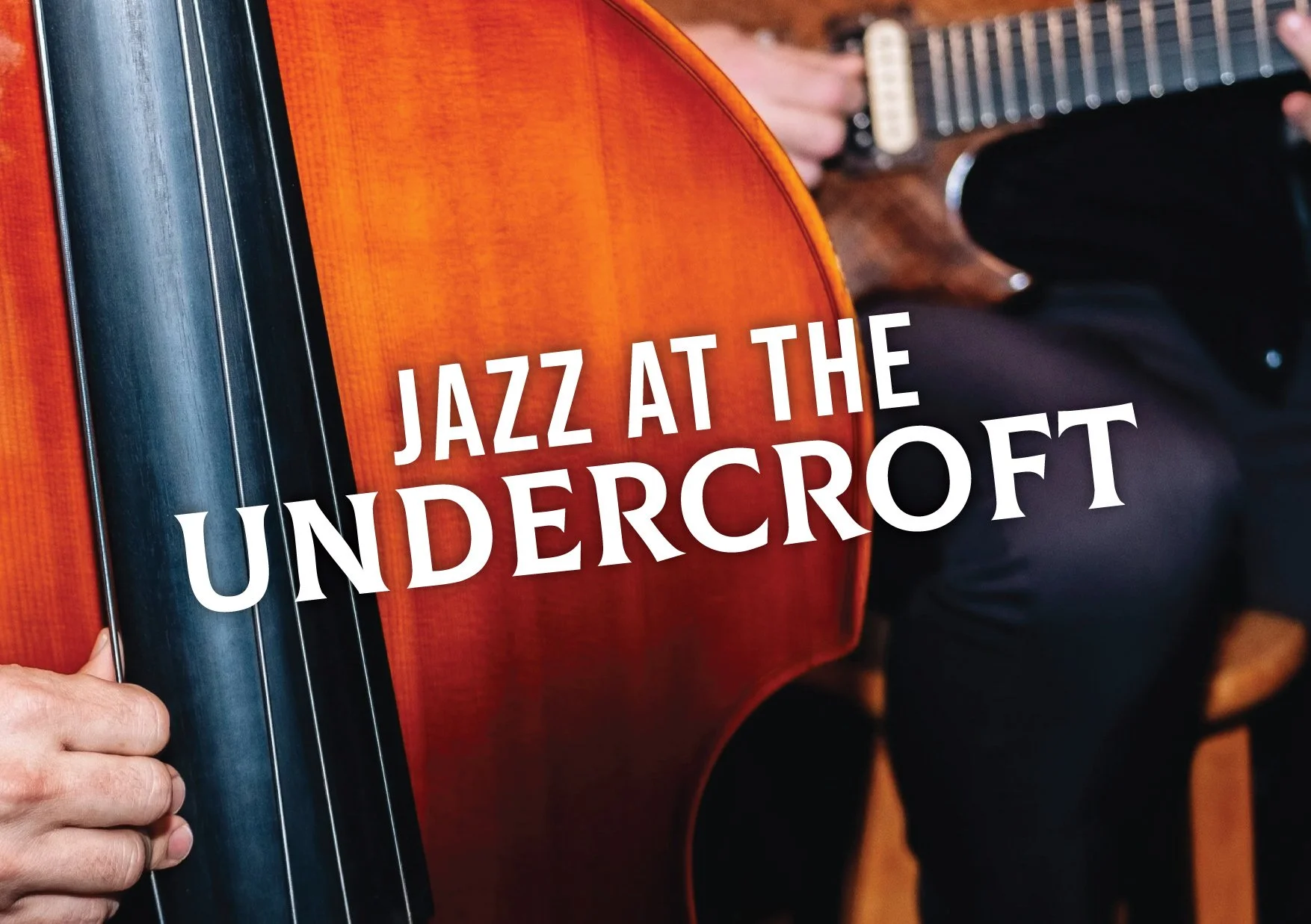 Close-up of a person playing an acoustic guitar with text overlaid that reads 'Jazz at the Undercroft'.