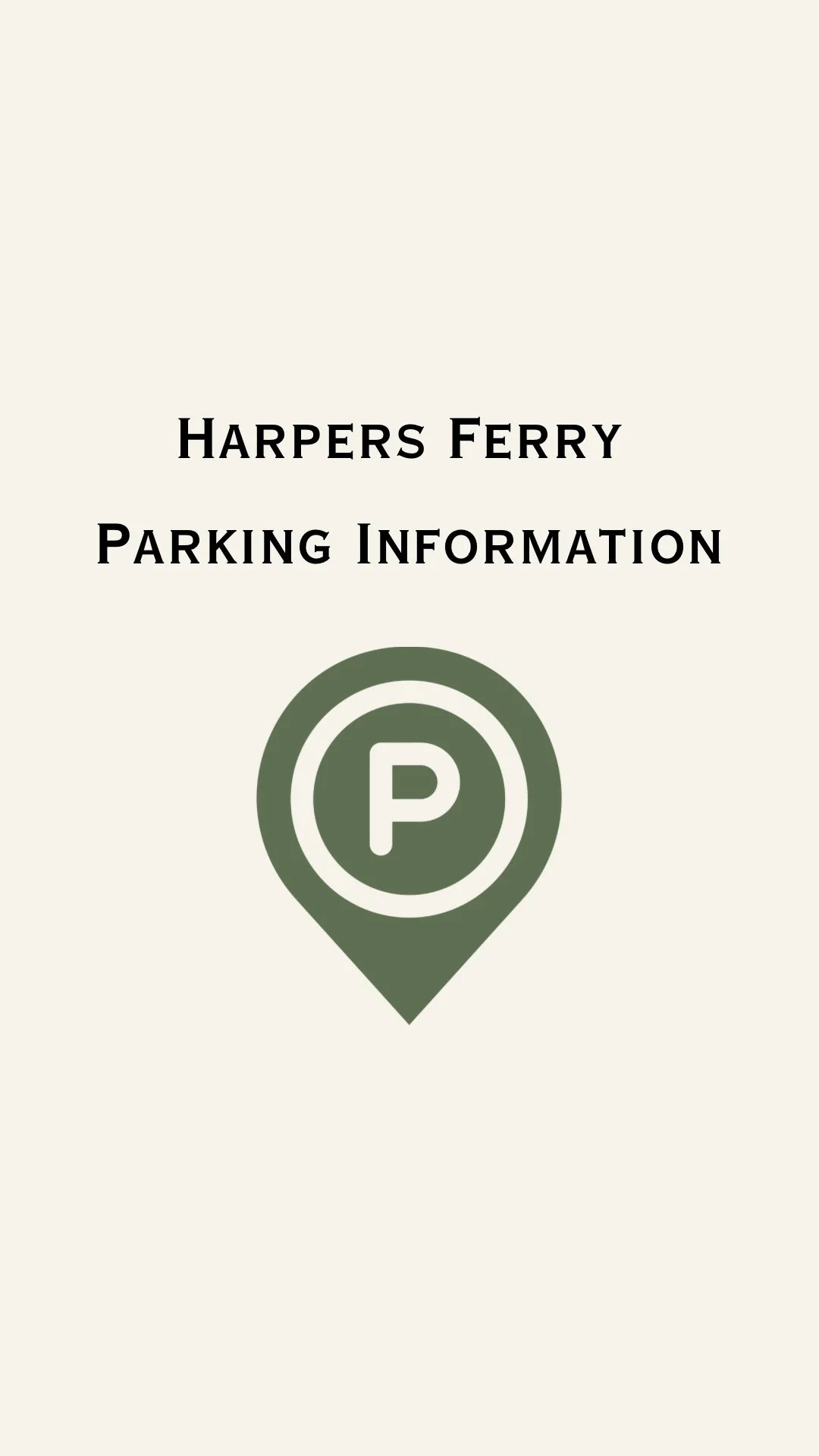 I spent a summer interning at Harpers Ferry NHP and worked with the Media person to develop a social media campaign to inform visitors during the busy season. The selection of images are from the Parking Information series I created to be posted on t