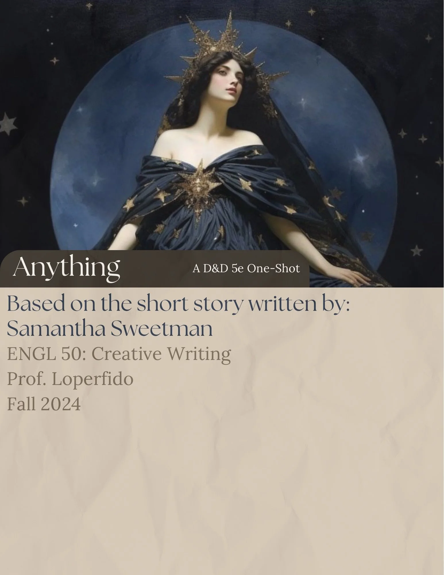 In my senior year of undergrad I took a creative writing course to strengthen a skill that had been weakend by years of purely academic writing. In that course, I wrote a short story titled "Anything" about a girl who was the caretaker of an inn for 