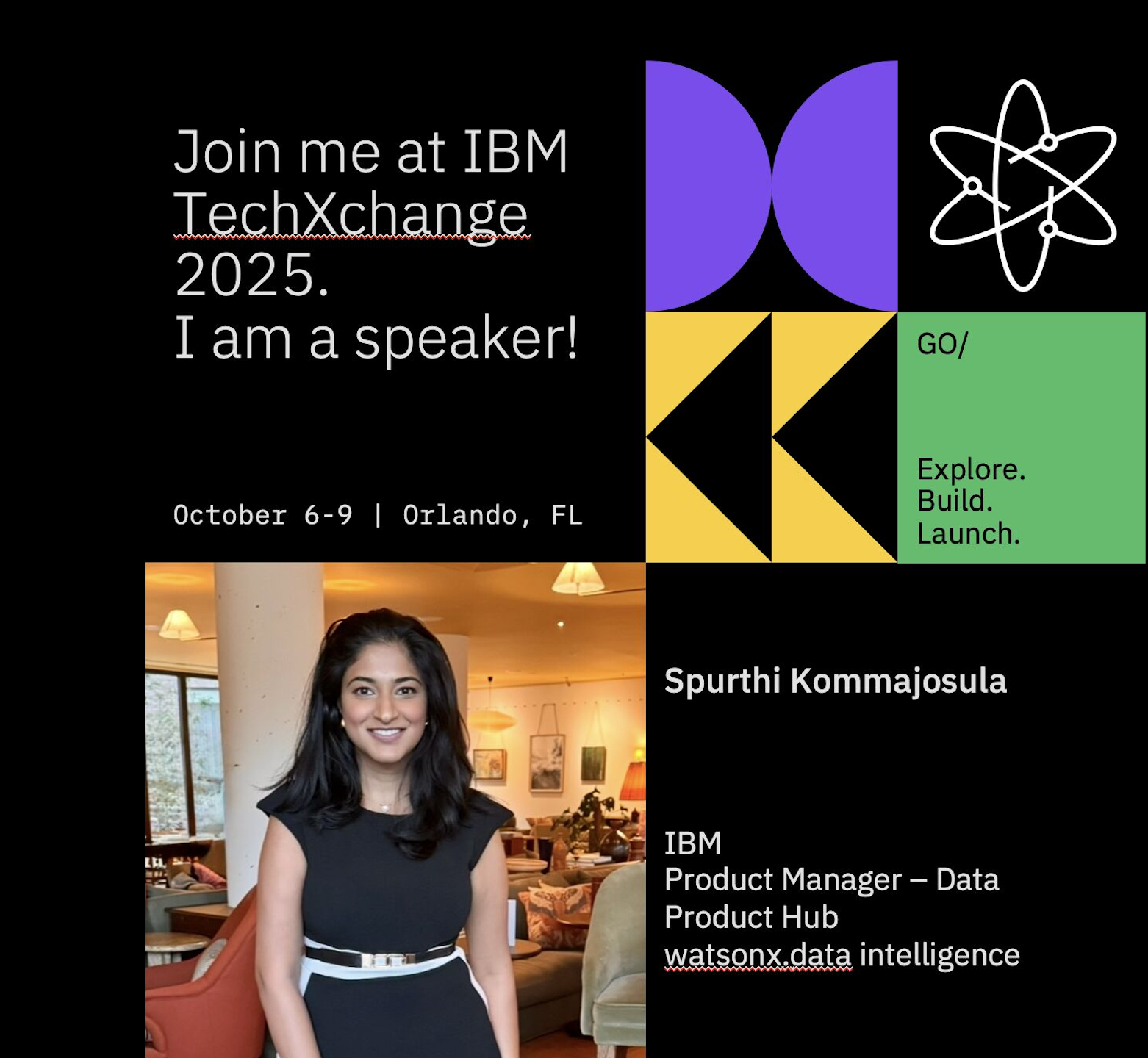 Event poster for IBM TechXchange 2025 in Orlando, FL, October 6-9 featuring speaker Spurthi Kommajosula, IBM Product Manager for Data at WatsonX.data, with a photo of her smiling, in an indoor setting.