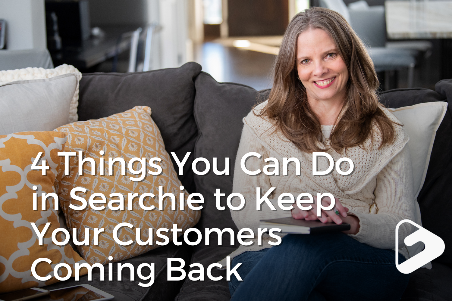 4 Things You Can Do in Searchie to Keep Your Customers Coming Back