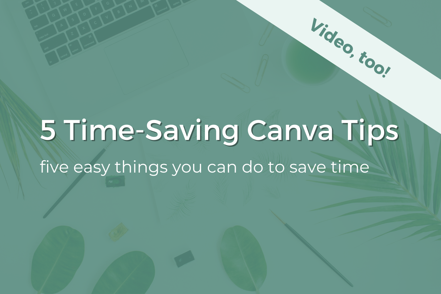 5 Time-Saving Canva Tips