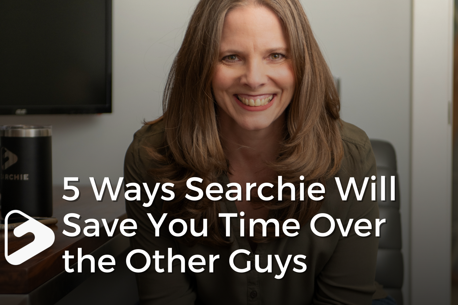 5 Ways Searchie Will Save You Time Over the Other Guys