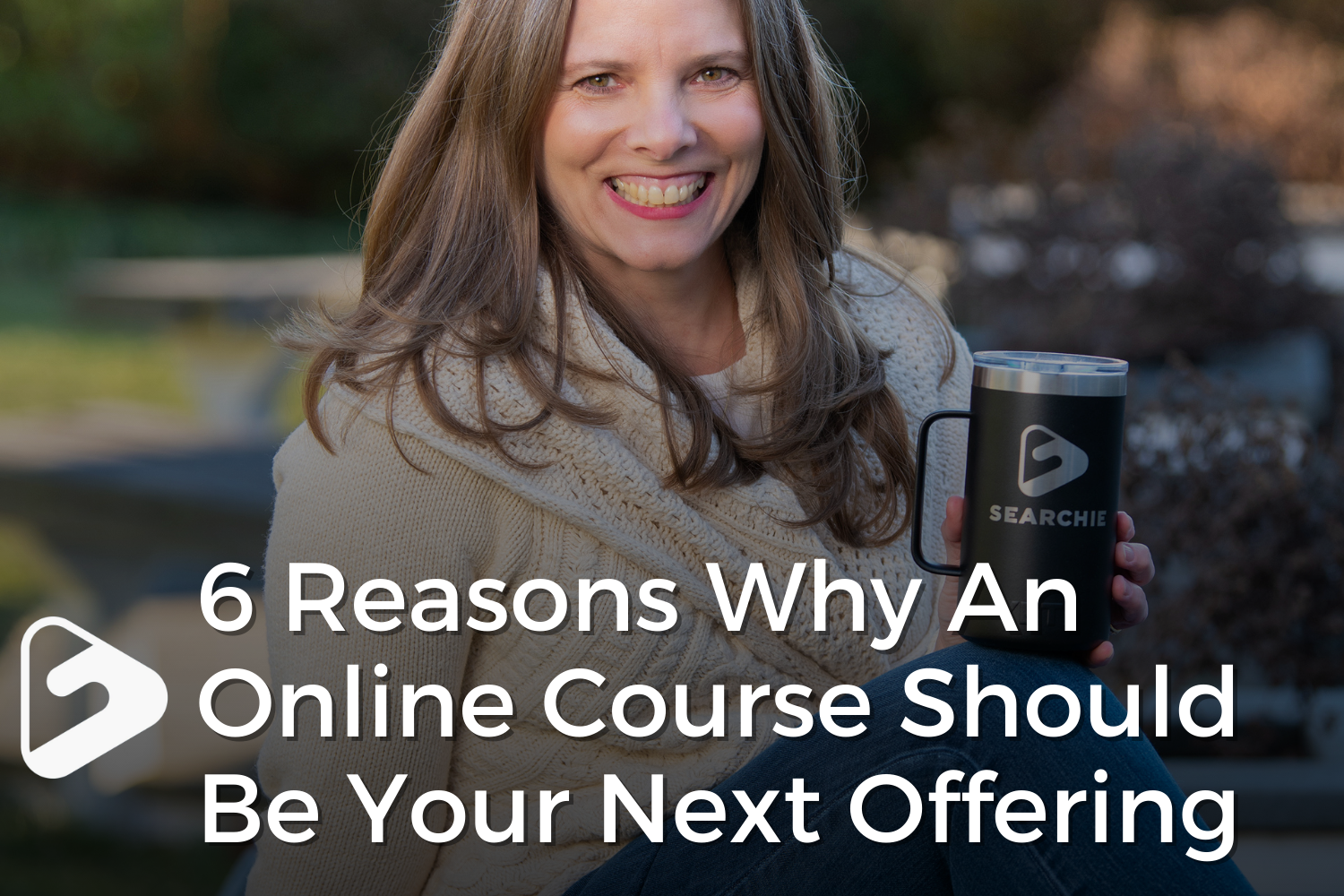 6 Reasons Why An Online Course Should Be Your Next Offering