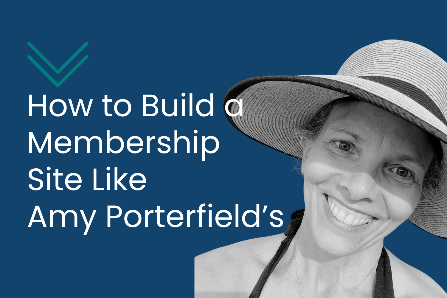 How to Build a Course or Membership Site Like Amy Porterfield’s 