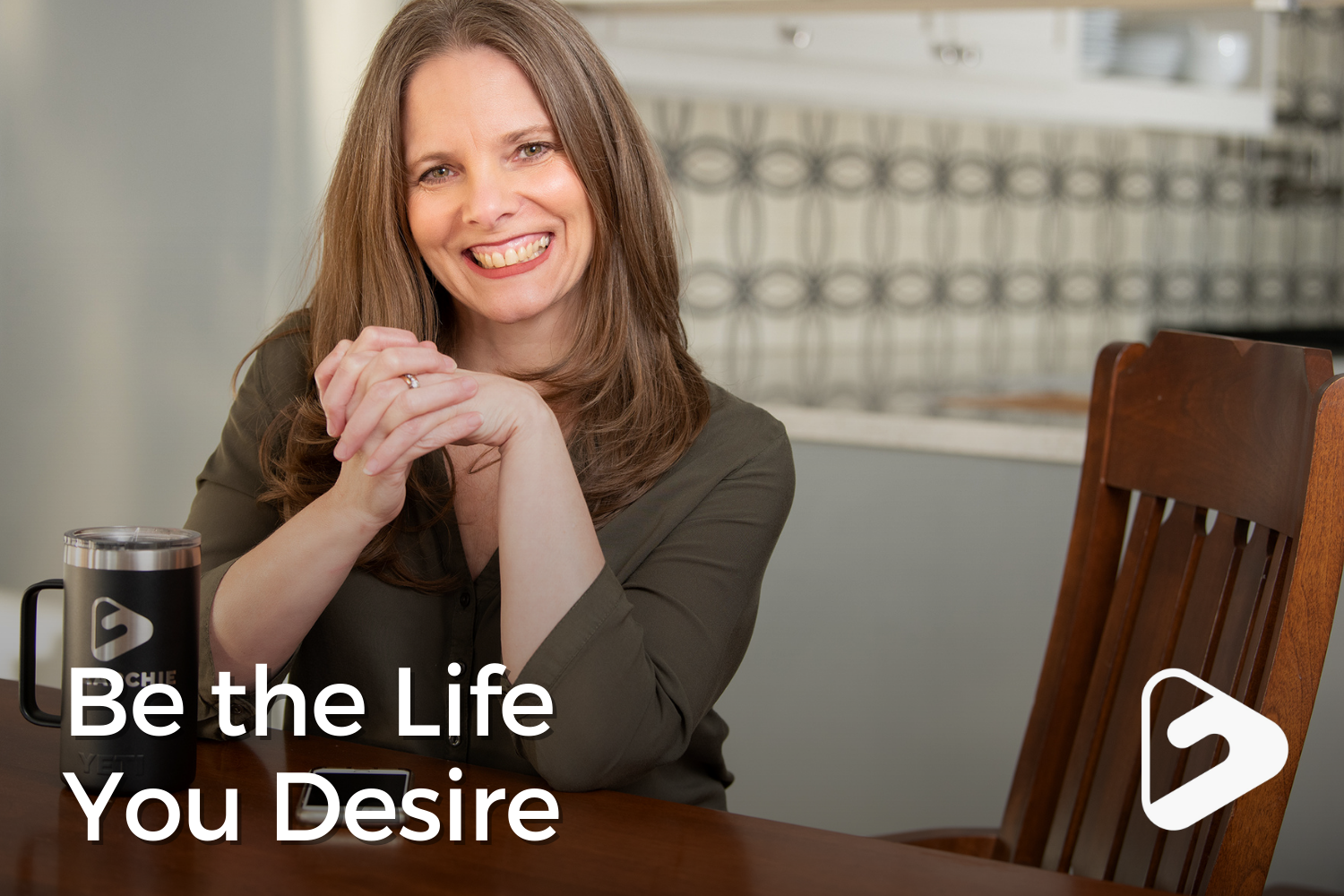 Be the Life You Desire