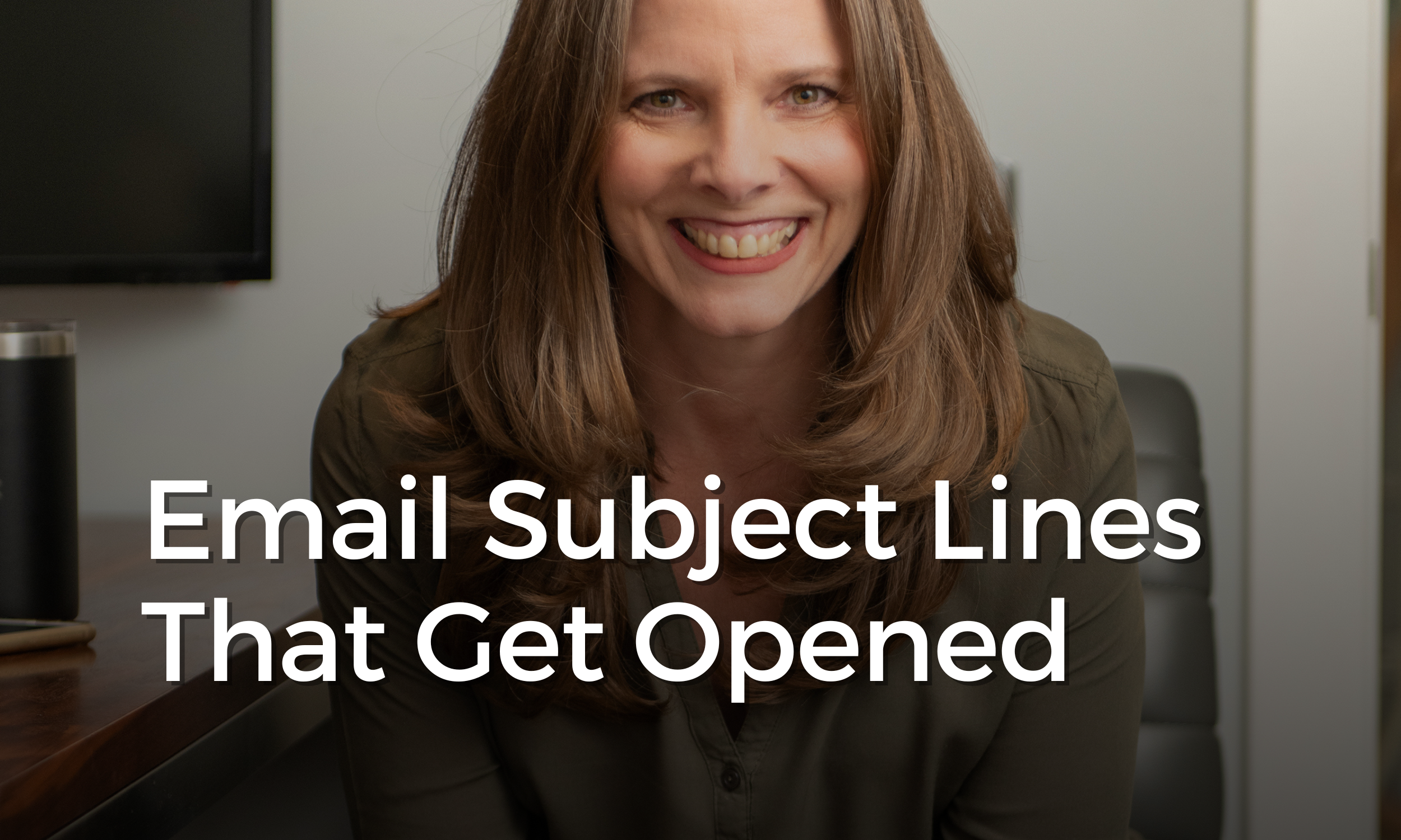 Write Email Subject Lines That Get Opened