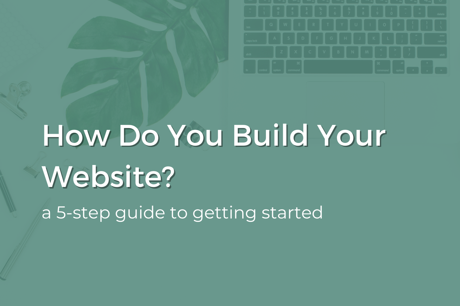 How Do You Build Your Website?