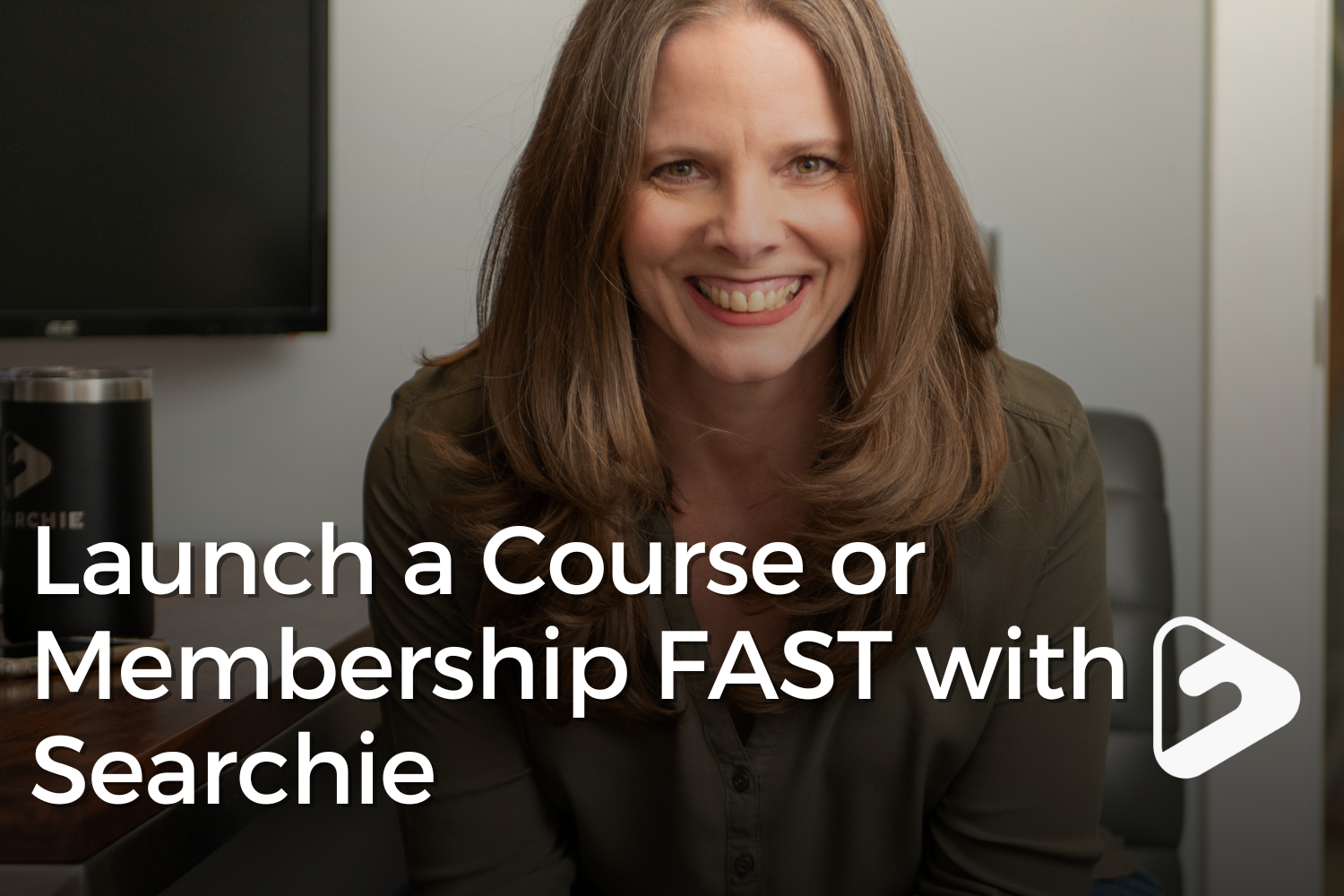Launch a Course or Membership FAST with Searchie