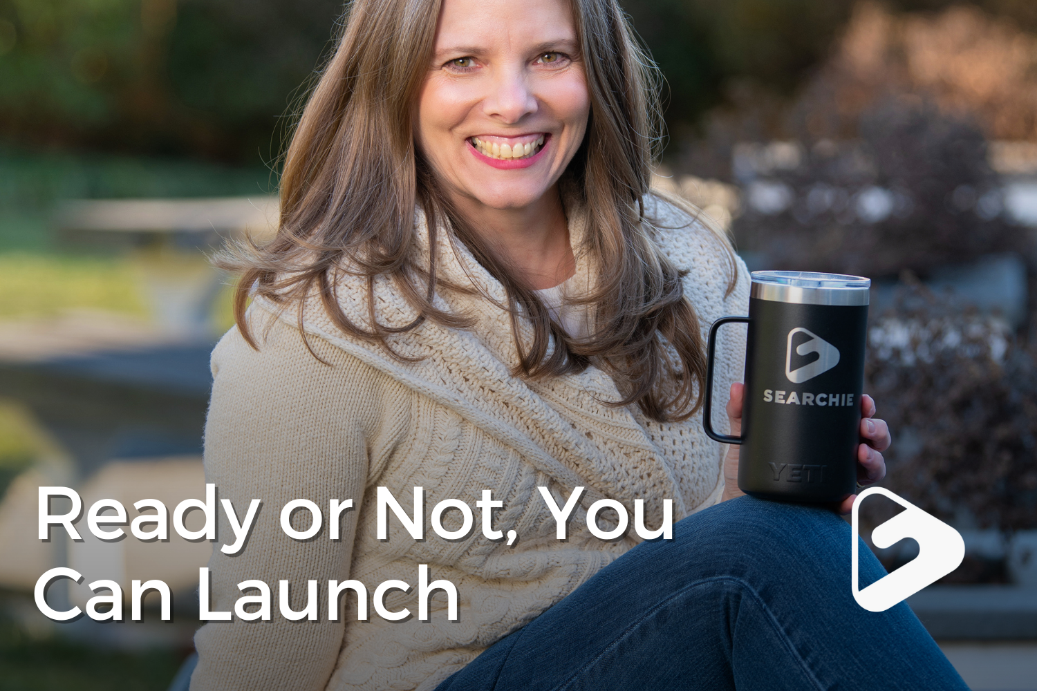 Ready or Not, You Can Launch