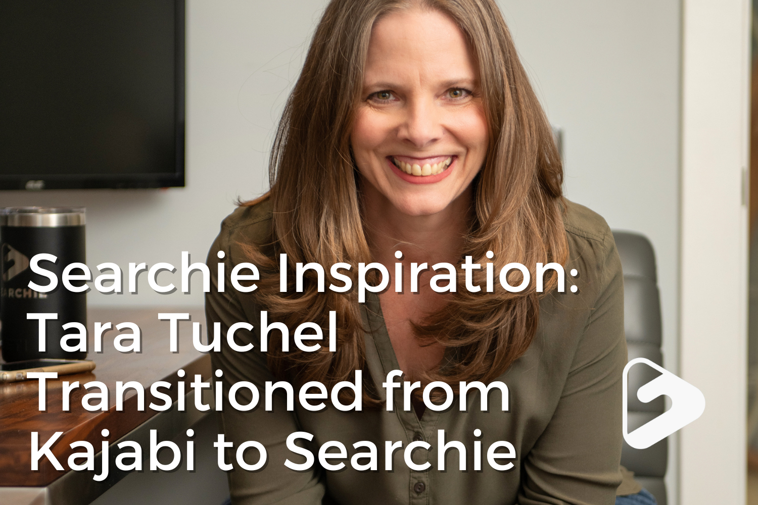Searchie Inspiration: Tara Tuchel Transitioned from Kajabi to Searchie