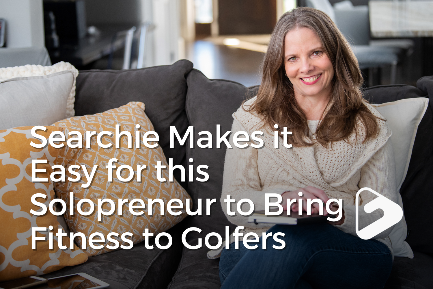 Searchie Makes it Easy for this Solopreneur to Bring Fitness to Golfers