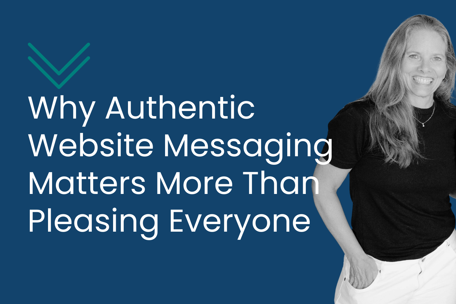 Why Authentic Website Messaging Matters More Than Pleasing Everyone