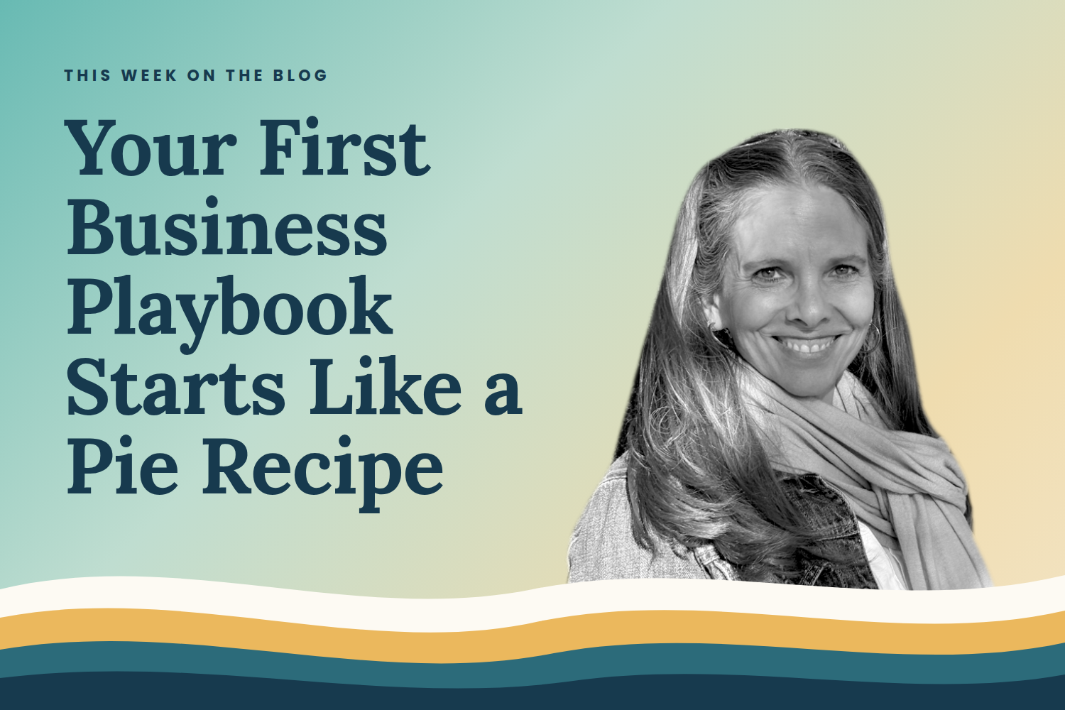 Your First Business Playbook Starts Like a Good Apple Pie Recipe