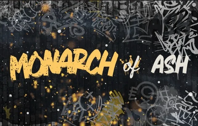 Graffiti-style artwork with the text 'Monarch of Ash' and abstract designs in black, gray, gold, and white.