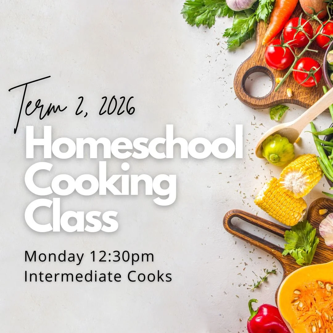 Homeschool Class Term 2 - Intermediate Cooks - Monday 12:30pm