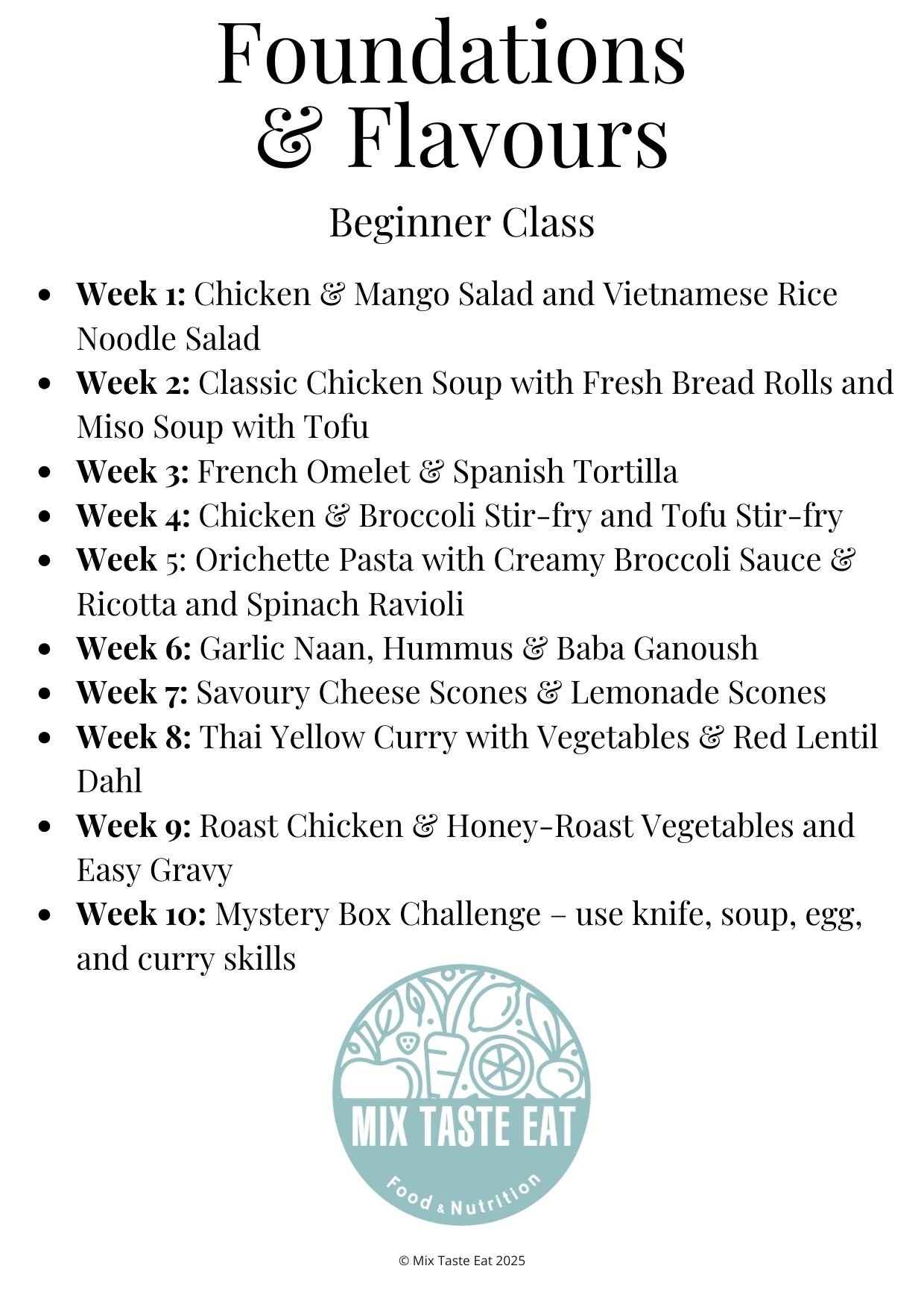Schedule for 'Foundations & Flavours' beginner class, listing weekly themed cooking lessons from week 1 to week 10, with a logo of Mix Taste Eat at the bottom.