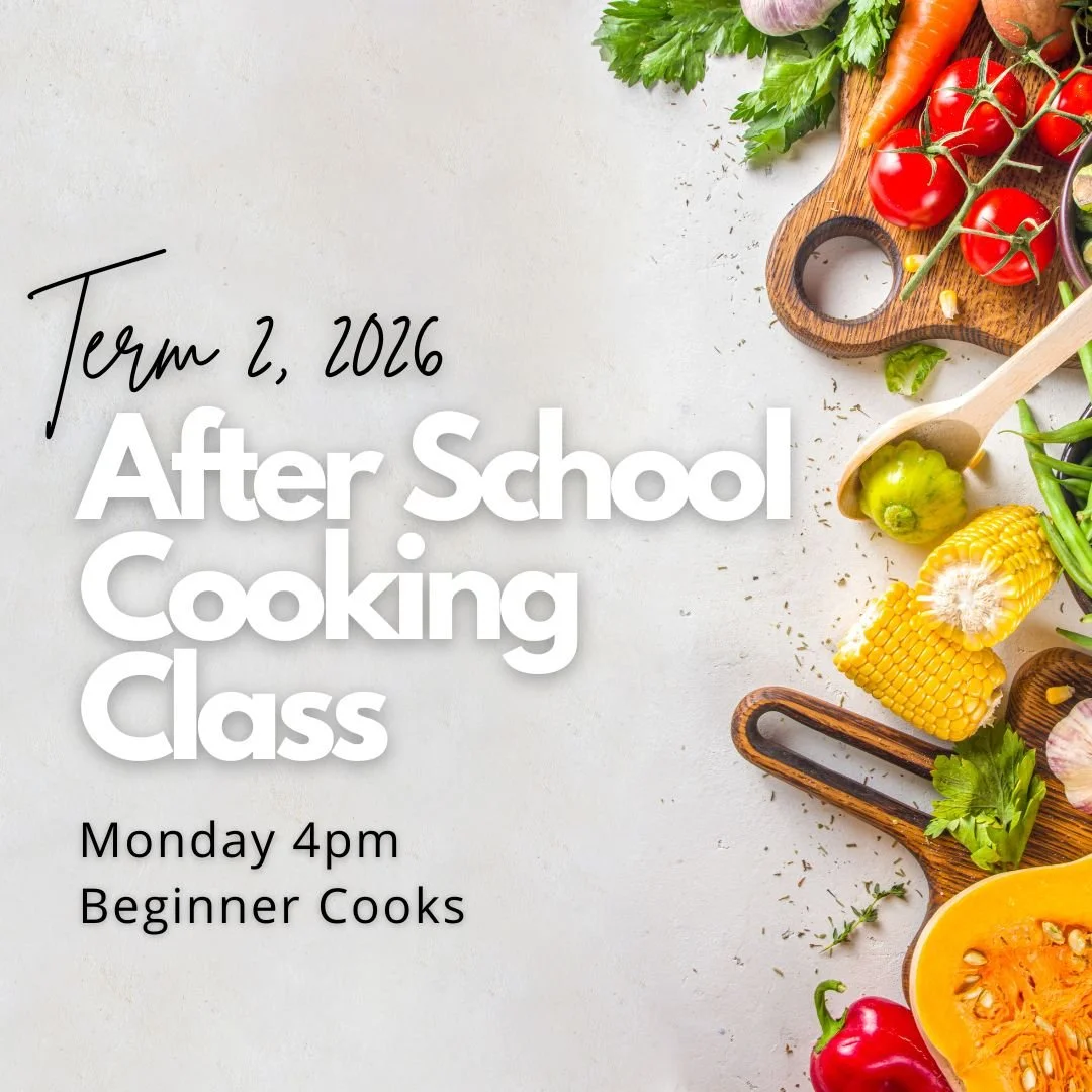 Afterschool Class Term 2 - Beginner Cooks - Monday 4:00pm