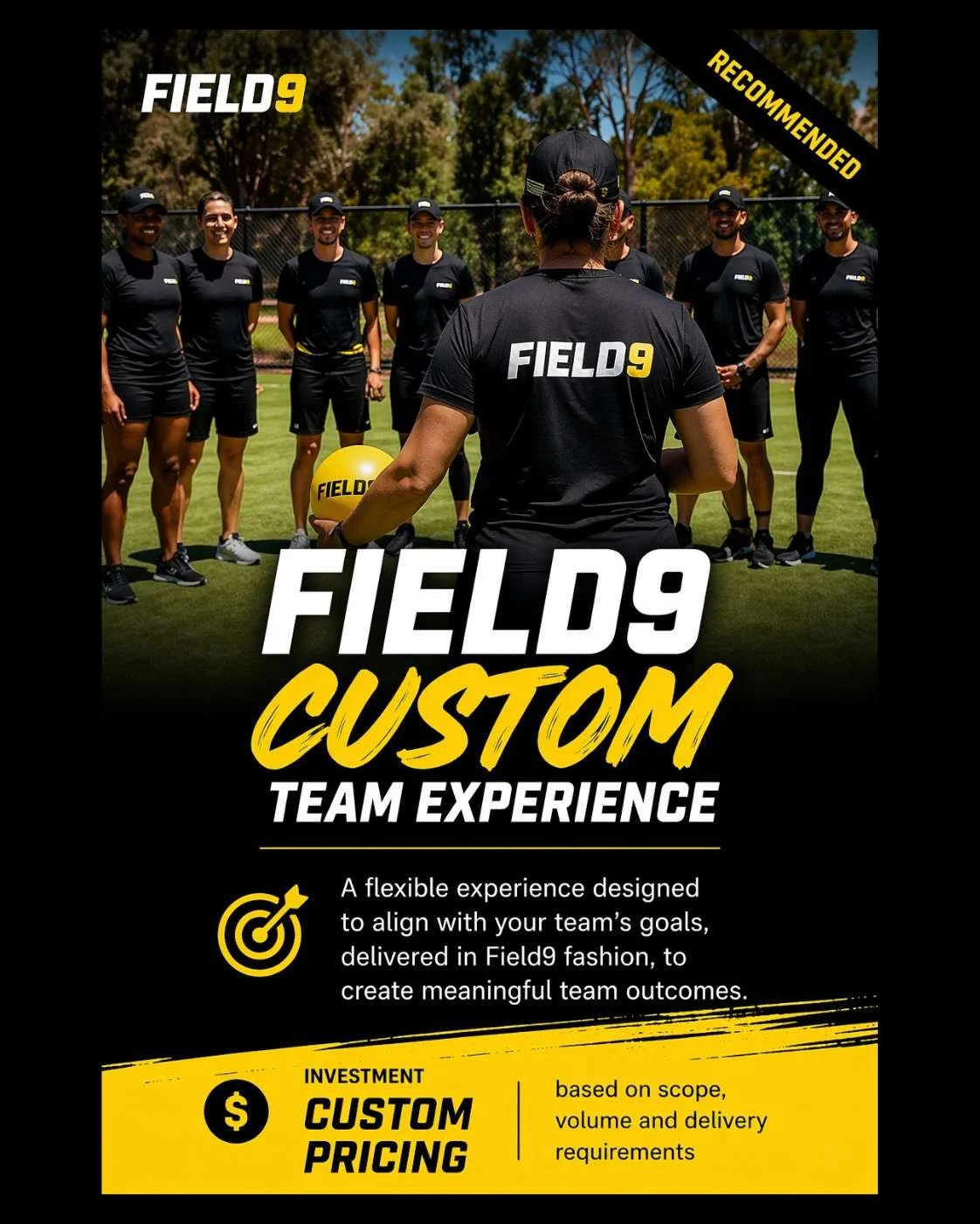 Field9 Custom Team Experience