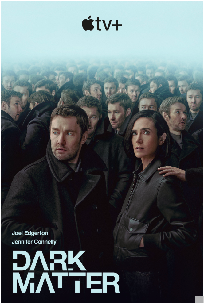 A promotional poster for the TV series 'Dark Matter' featuring Joel Edgerton and Jennifer Connelly, with a background of numerous men in dark clothing looking in various directions.