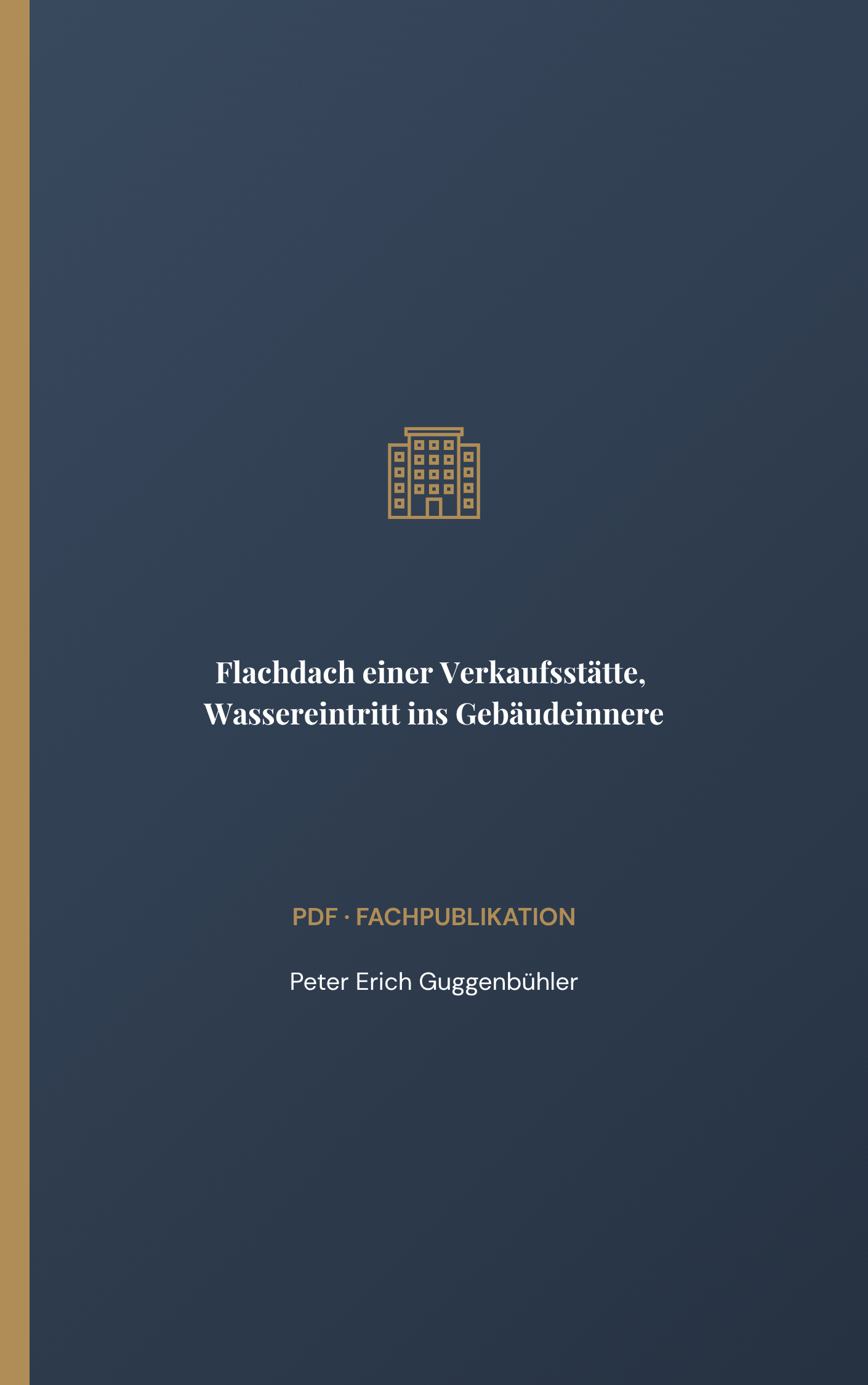 Flachdach einer Verkaufsstätte,  Wassereintritt ins Gebäudeinnere