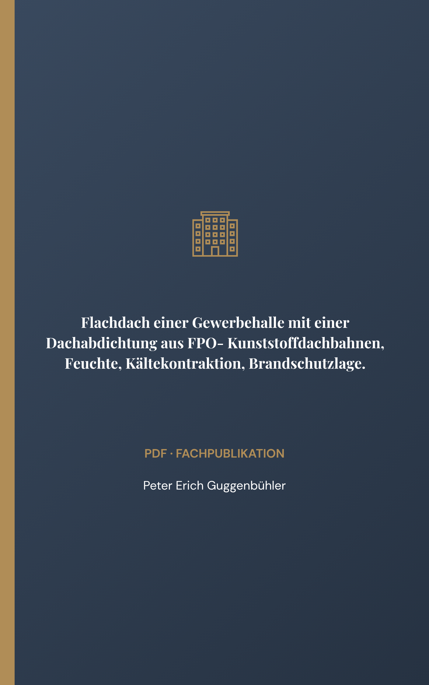 Flachdach einer Gewerbehalle mit einer Dachabdichtung aus FPO- Kunststoffdachbahnen, Feuchte, Kältekontraktion, Brandschutzlage.
