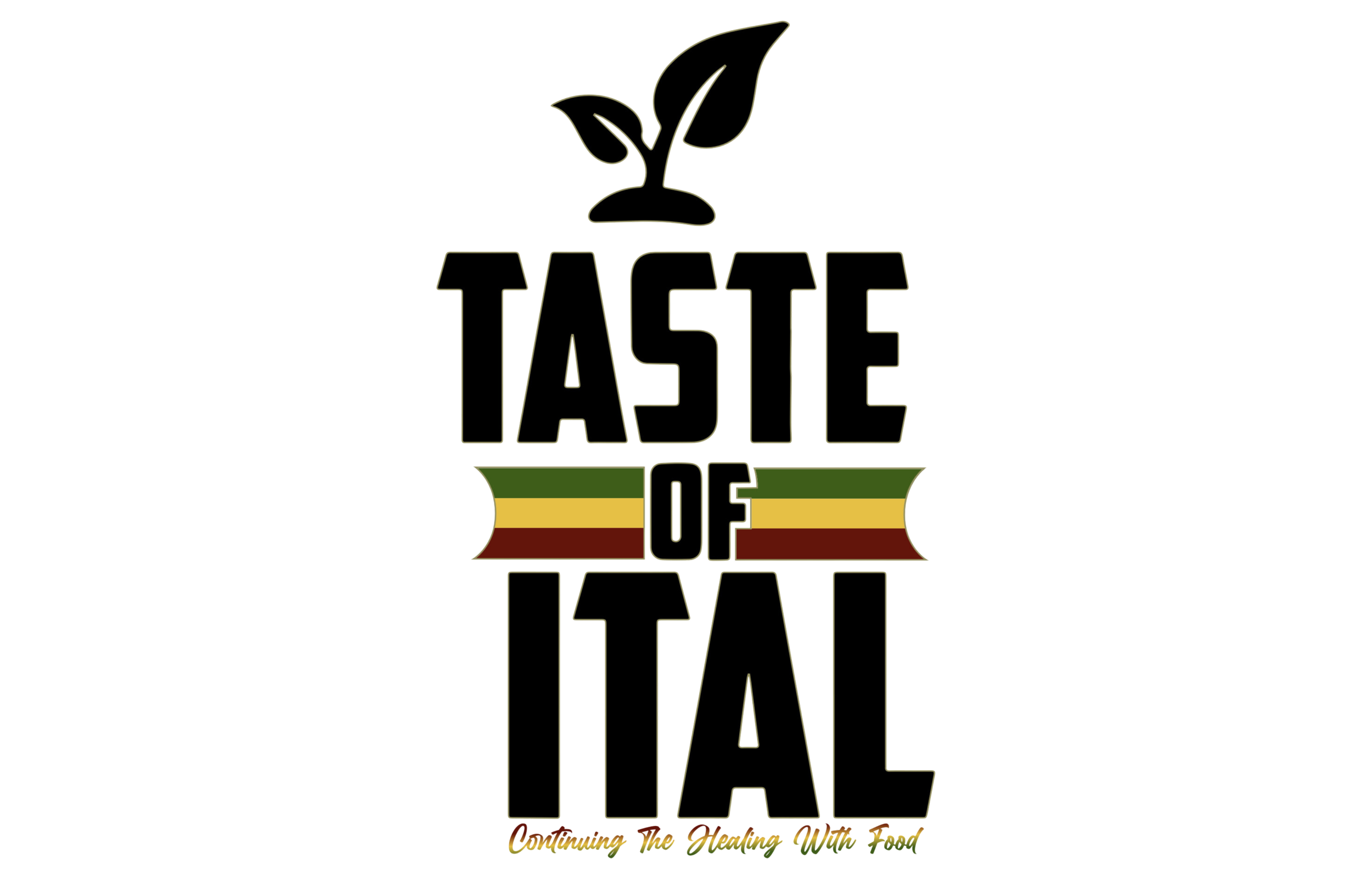 Logo for Taste of Ital featuring Rastafarian colors of green, yellow, and red and a branch sprouting leaves, with the tagline "Continuing The Healing With Food".