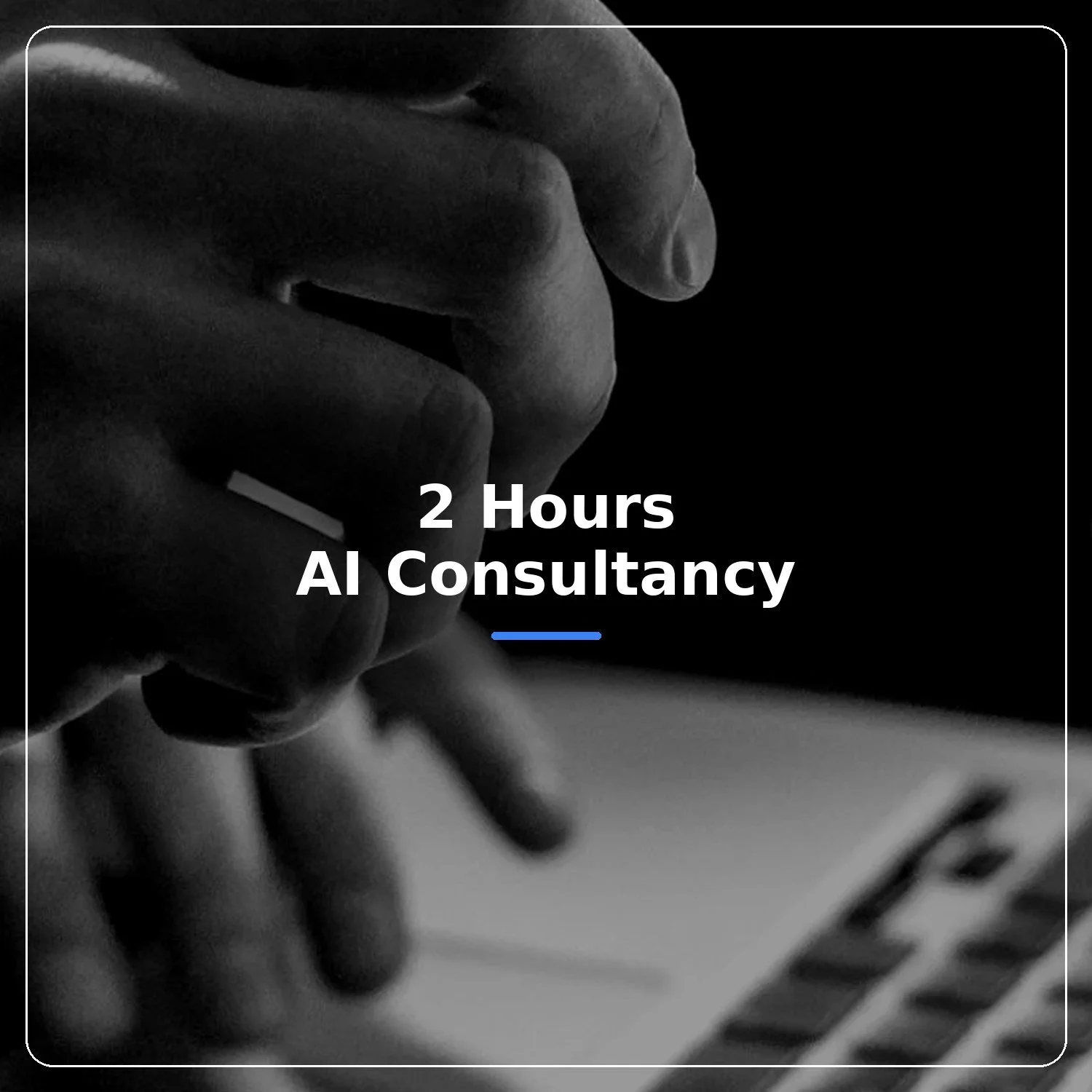 AI consultancy (2 hours)
