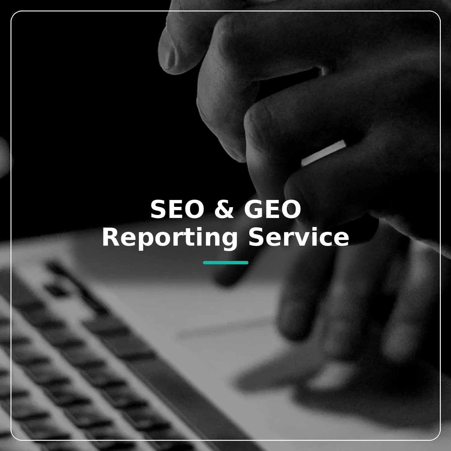 SEO & GEO Reporting Service