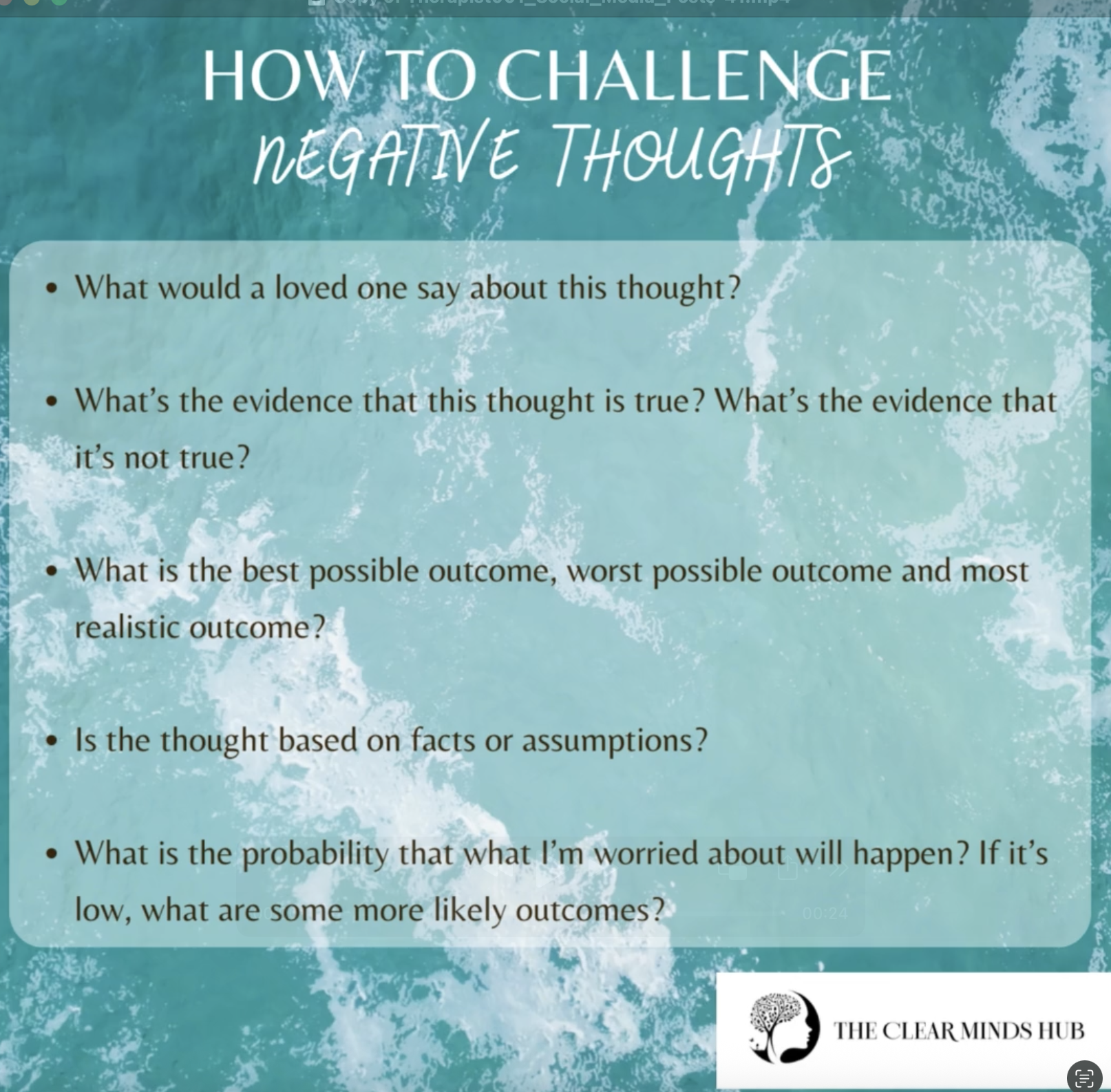 A teal background with white and black text displaying instructions on how to challenge negative thoughts. The instructions include questions to evaluate thoughts, evidence, outcomes, facts versus assumptions, and probabilities. The bottom right corner shows a logo for "The Clear Minds Hub" with a silhouette of a human head and a tree inside it.