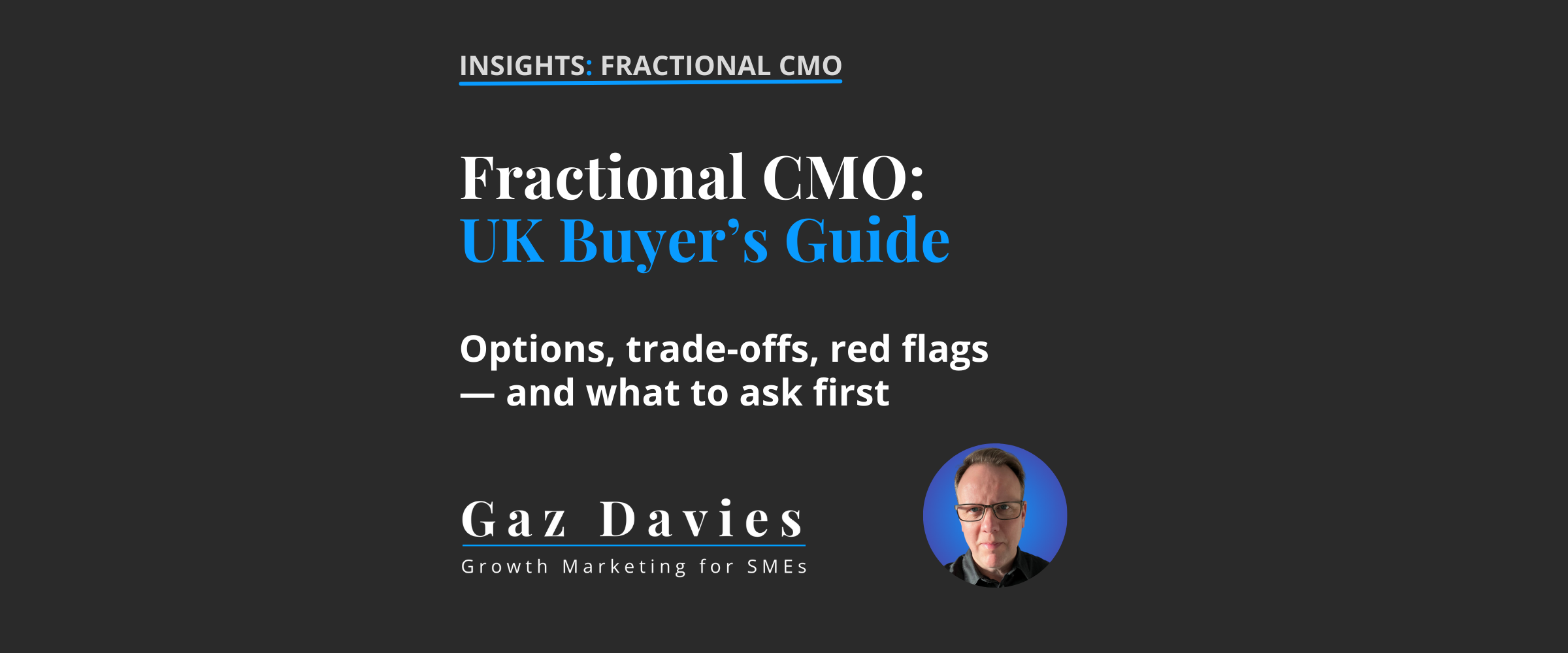 Fractional CMO: A No-Nonsense Buyer’s Guide (UK)