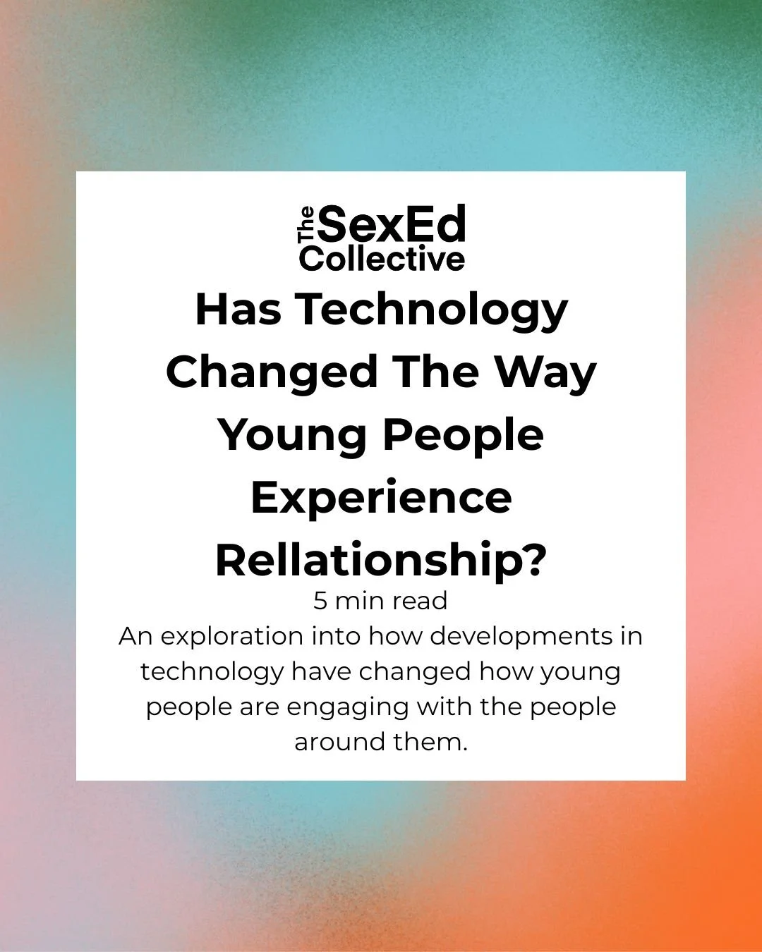 Has Technology changed the Way Young People Experience Relationships?
