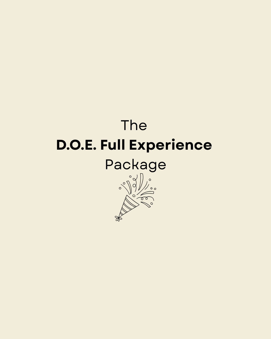 The D.O.E. Full Experience Package
