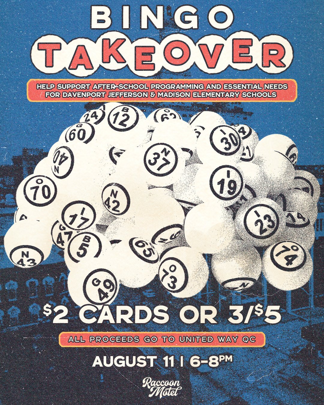 Flyer for Bingo Takeover event with scattered Bingo balls, event date August 11, 6-8 PM, located at Raccoon Motel, supporting after-school programs for Davenport, Jefferson, and Madison elementary schools, with proceeds to United Way QC, cost $2 for cards or 3 for $5.