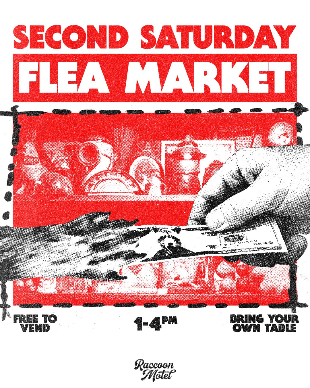 Poster advertising a flea market on the second Saturday, from 1 to 4 PM, at Raccoon Motel, with pickup of money from a hand and a box of dishes iconography.