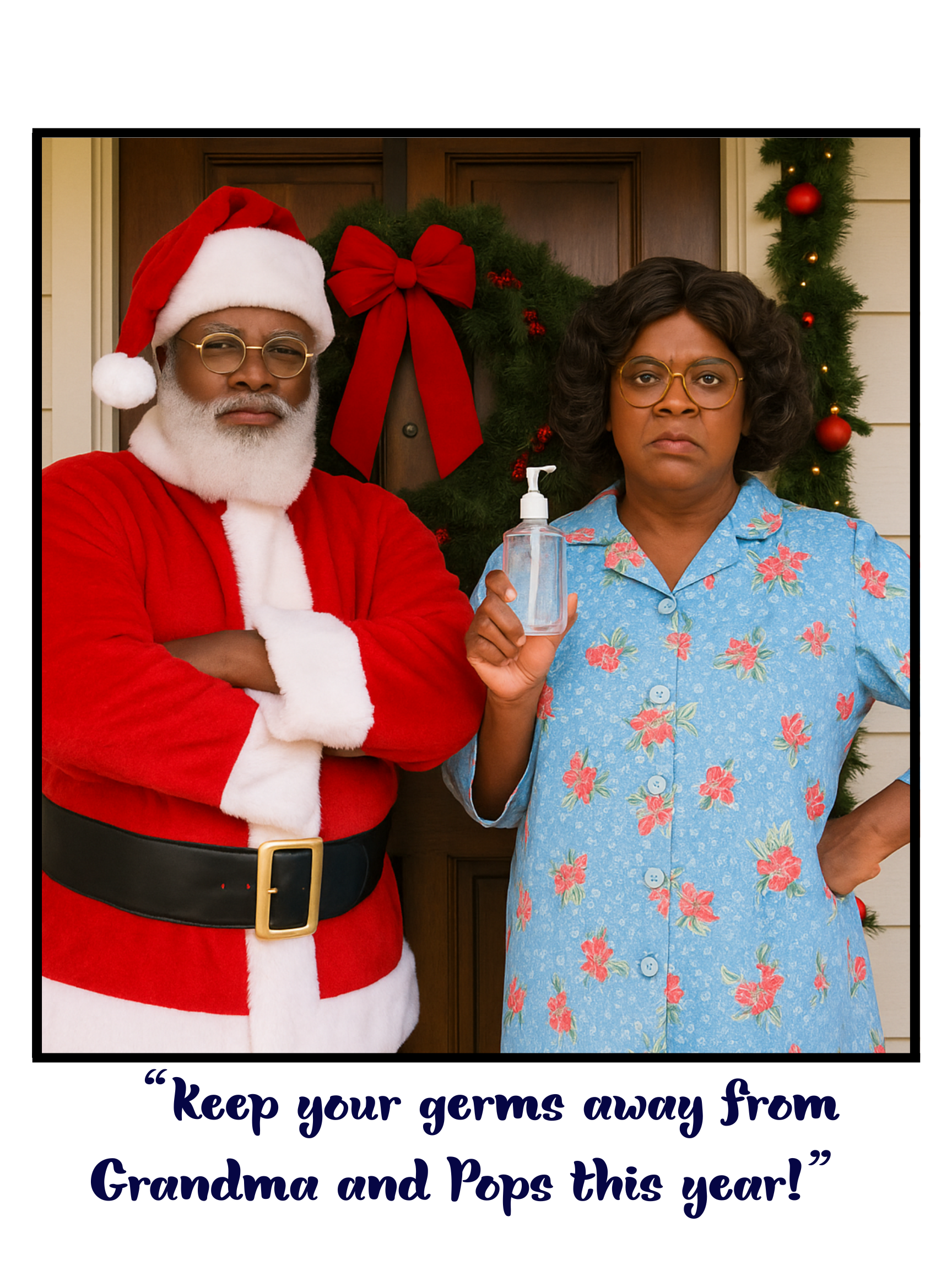 “Keep your germs away from Grandma and Pops this year!”.png