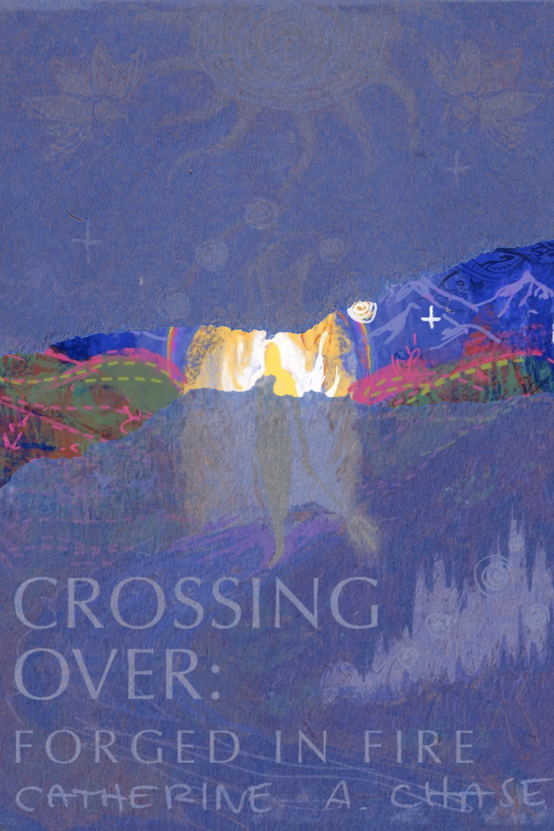 Abstract artwork titled Crossing Over: Forged in Fire by Catherine A. Chase, featuring a glowing golden light against a textured blue background.