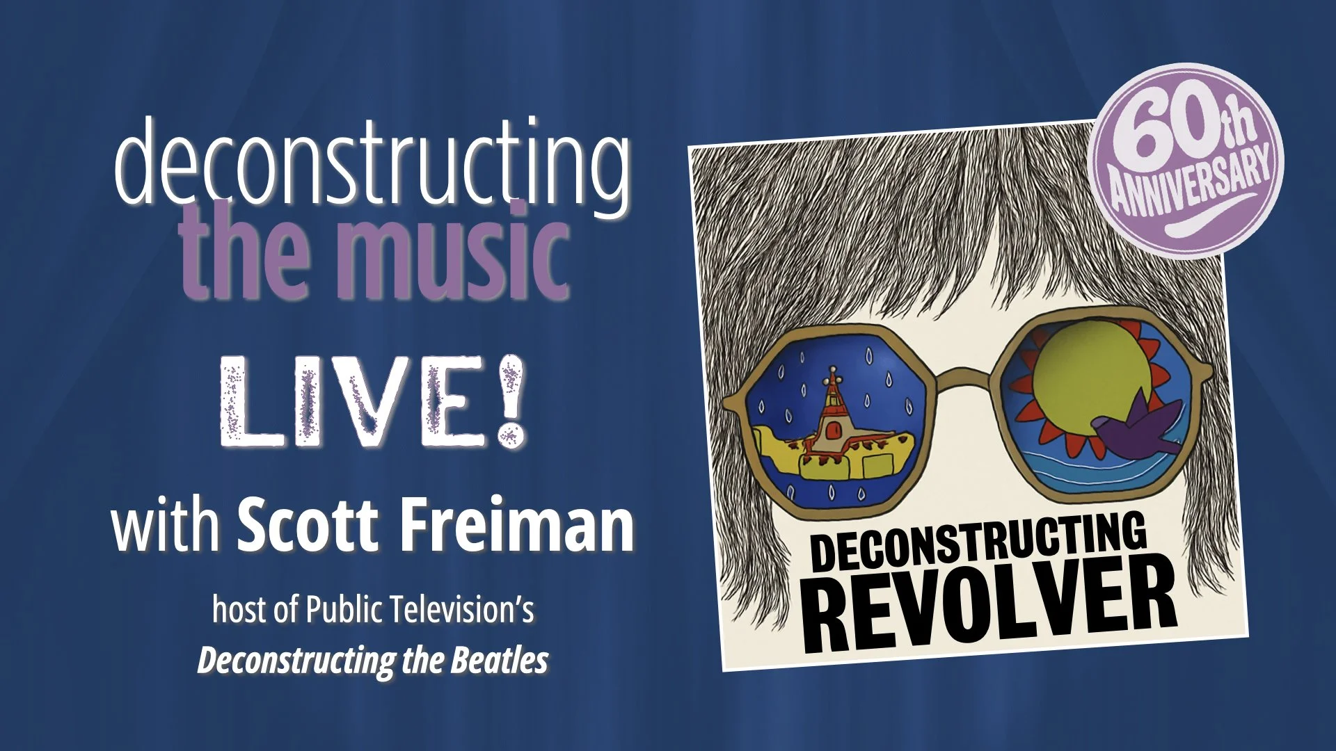 Promotion for a live event titled 'Deconstructing the Music' with Scott Freiman. The event is celebrating its 60th anniversary and features a cartoon illustration of a person with hair and sunglasses reflecting a lighthouse and a sun with a bird. The