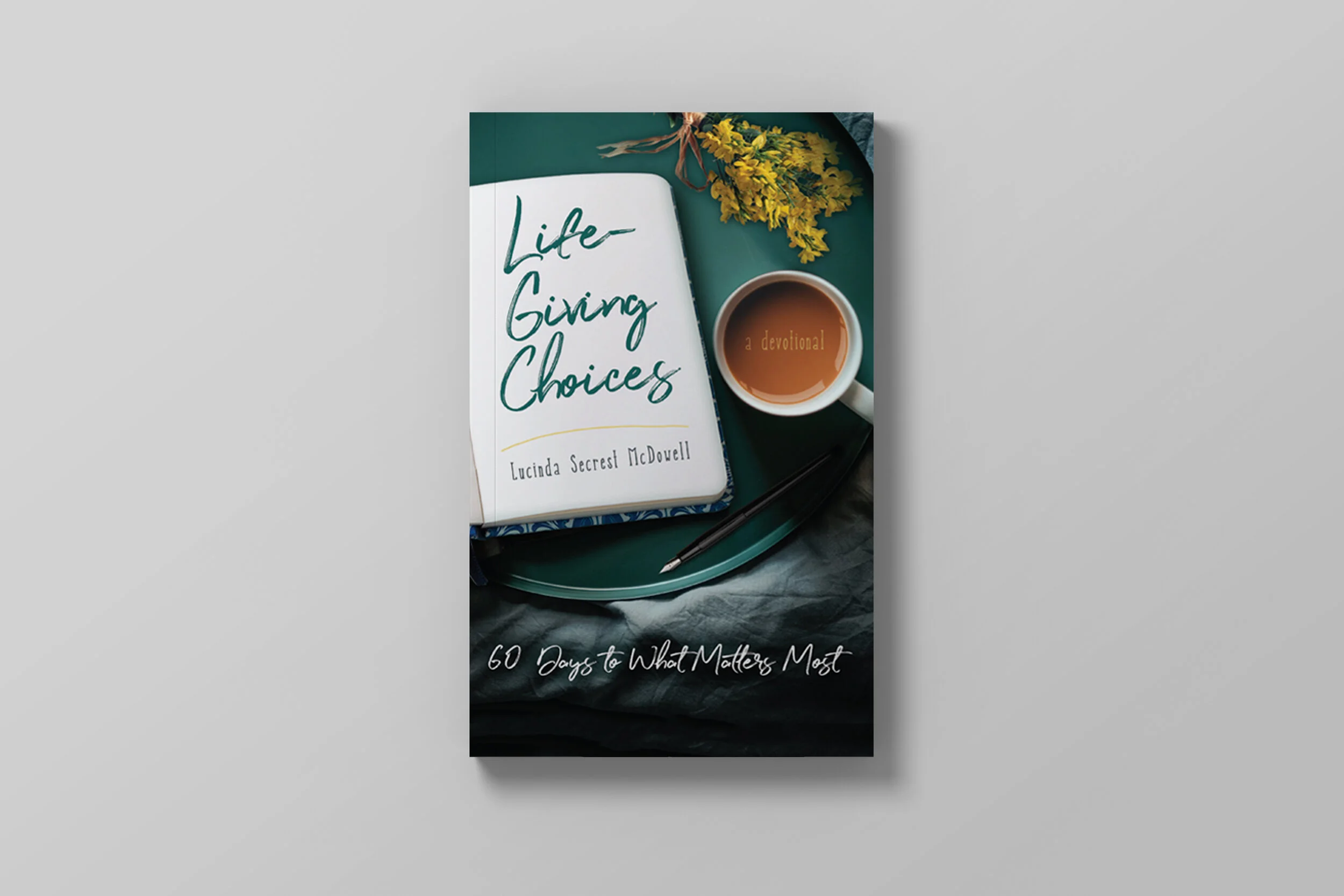 Life Giving Choices - Lucinda Secrest McDowell