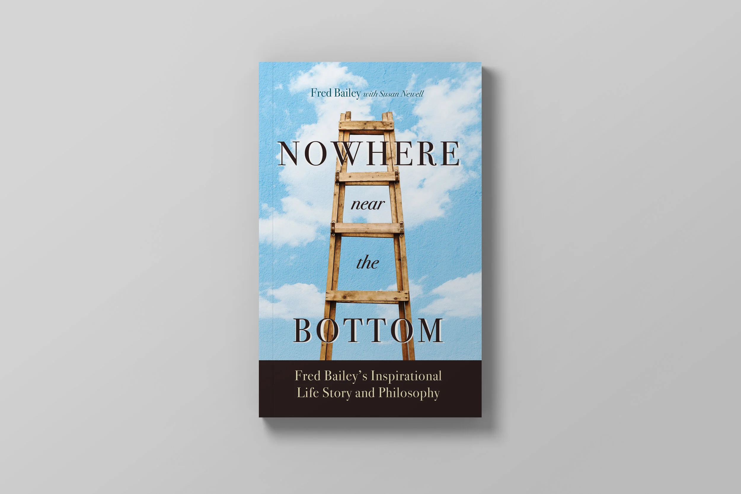 Nowhere Near the Bottom - Fred Bailey with Susan Newell