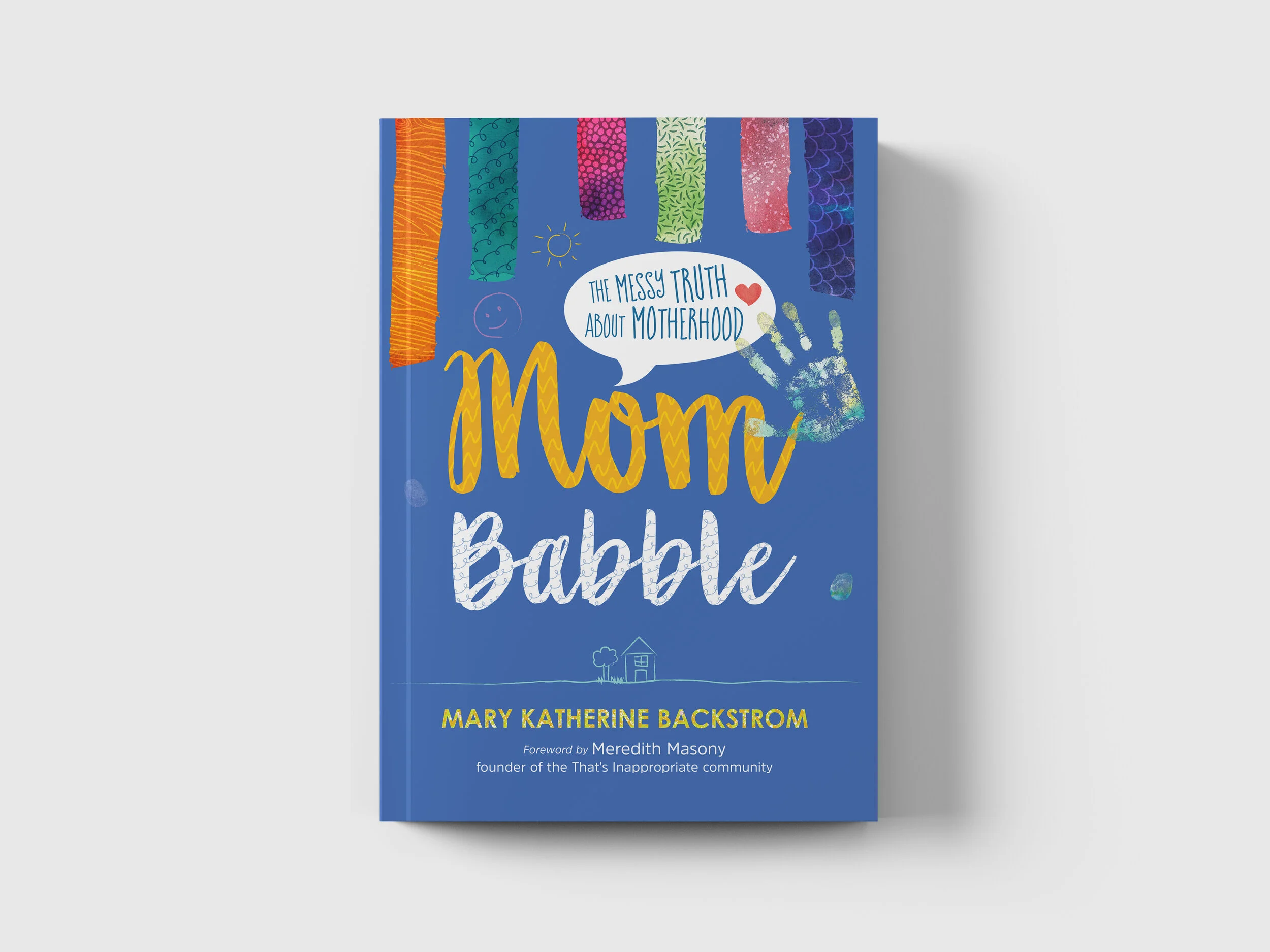 Mom Babble - Mary Katherine Backstorm