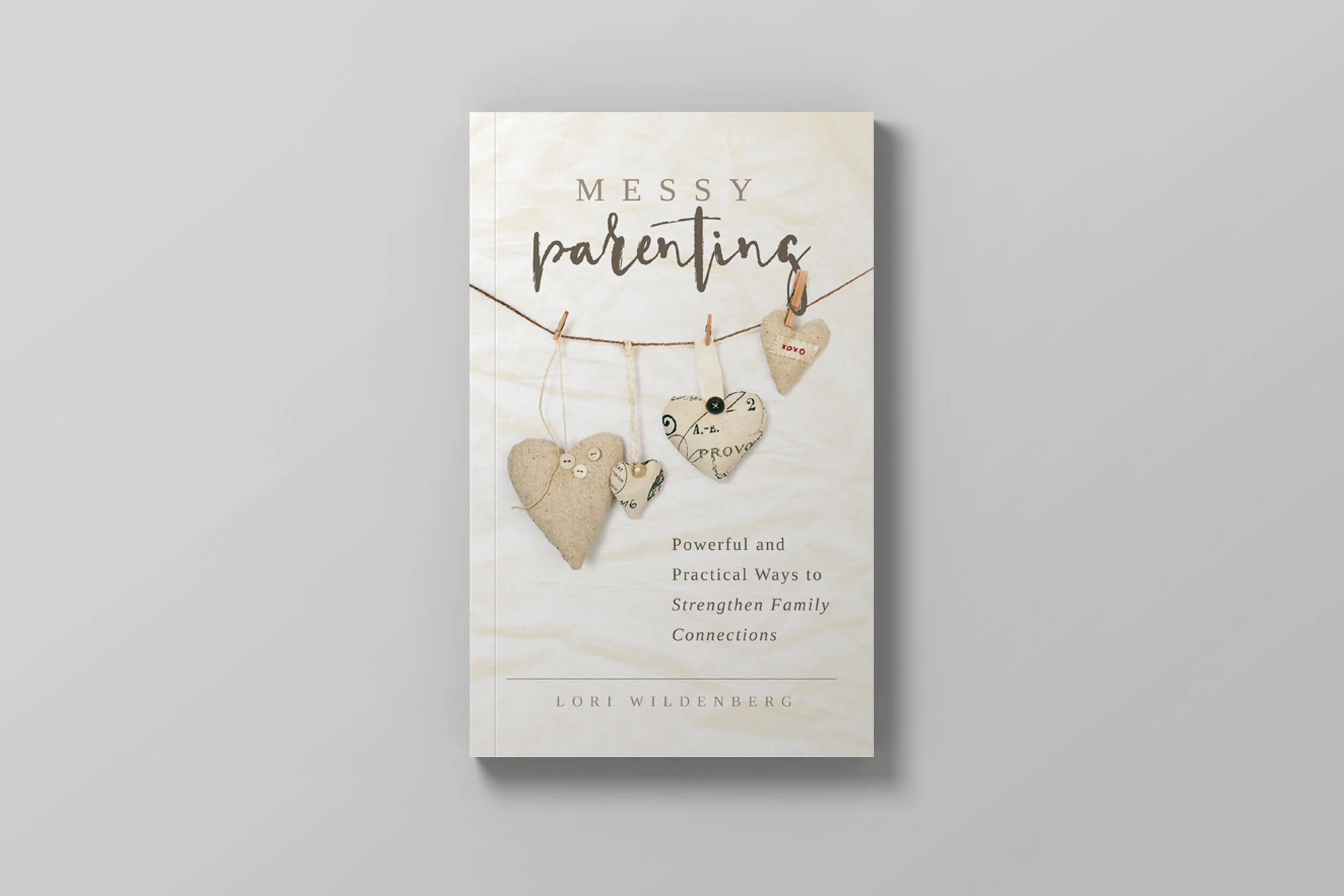 Messy Parenting - Lori Wildenberg