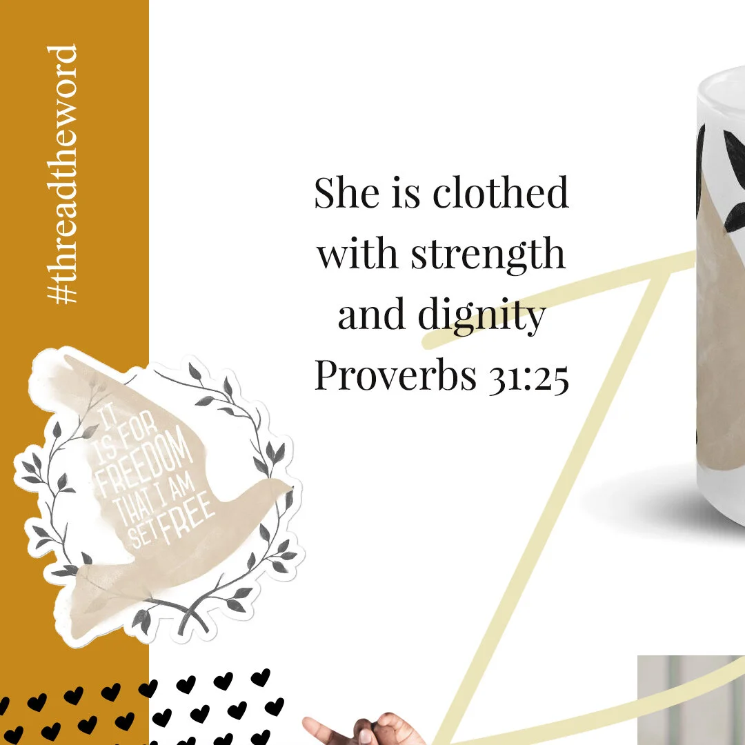 A motivational poster with a quote from Proverbs 31:25 stating 'She is clothed with strength and dignity.' The poster features a white background with a gold vertical stripe on the left side displaying the hashtag #thebreadtheword, a stylized illustr